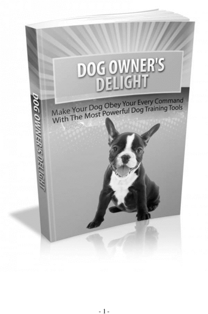 Product picture Dog Owners Delight - Make Your Dog Obey Your Every Command